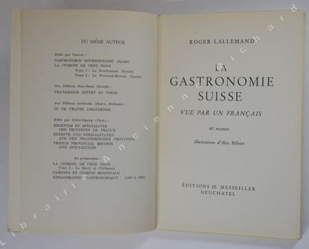 La gastronomie suisse vue par un français 60 recettes.. LALLEMAND Roger.