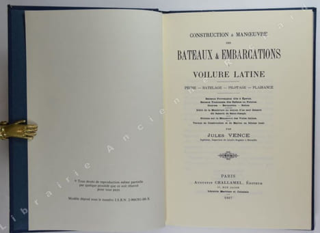 Construction & Manoeuvre des Bateaux & Embarcations à Voilure latine - Pêche - Batelage - Pilotage, Plaisance. Bateaux Provençaux dits à Éperon. ...