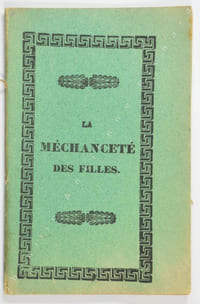 La méchanceté des filles où se voient leurs ruses et finesses pour parvenir à leurs dessins.