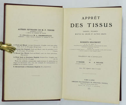 Apprêt des tissus cardés, peignés, mixtes ou union et autres draps. . BEAUMONT, Roberts.