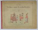 Alte Volks- und Kinderlieder. Illustriert von Lucie Attinger. Klavier-Begleitung von J. Lauber.. ATTINGER, Lucie ; LAUBER, J.