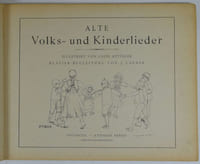 Alte Volks- und Kinderlieder. Illustriert von Lucie Attinger. Klavier-Begleitung von J. Lauber.