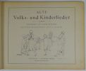 Alte Volks- und Kinderlieder. Illustriert von Lucie Attinger. Klavier-Begleitung von J. Lauber.. ATTINGER, Lucie ; LAUBER, J.