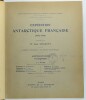 Expédition antarctique française (1903 - 1905). Sciences naturelles : documents scientifiques. 4 recueils : 1- Arthropodes - Pycnogonides par E.-L. ...