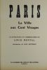 Paris. La Ville aux Cent Visages. . MONTAL, Louis.