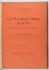 Les Mécanismes intimes de la Vie. Introduction à l'étude de la personnalité. La Vie humaine (études morphologiques) Troisième fascicule.. MAC-AULIFFE, ...