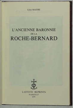 L'ancienne baronnie de La Roche-Bernard.. MAITRE, Léon.