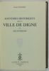 Souvenirs historiques sur la Ville de Digne et ses environs.. GUICHARD, Firmin.