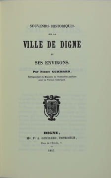 Souvenirs historiques sur la Ville de Digne et ses environs.. GUICHARD, Firmin.