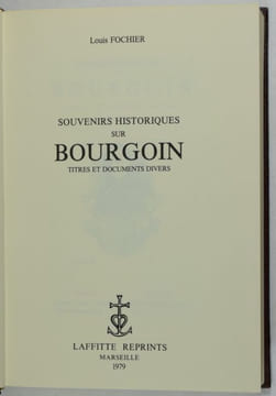 Souvenirs historiques sur Bourgoin. Titres et documents divers relatifs à cette ville.. FOCHIER, Louis.
