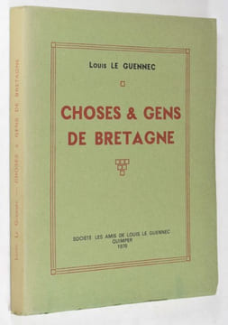 Choses & Gens de Bretagne.. LE GUENNEC, Louis.