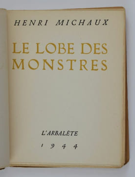 Le lobe des monstres.. MICHAUX, Henri.