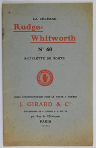La célèbre Rudge-Whitworth N° 60 Bicyclette de route. Seuls concessionnaires pour la vente à termes J. Girard & Cie. Successeur de E. Girard & A. Boitte 46, Rue de l'Échiquier, Paris.