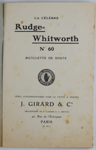 La célèbre Rudge-Whitworth N° 60 Bicyclette de route. Seuls concessionnaires pour la vente à termes J. Girard & Cie. Successeur de E. Girard & A. Boitte 46, Rue de l'Échiquier, Paris.