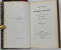 Oeuvres complètes de Frédéric Bastiat mises en ordre revues et annotées d'après les manuscrits de l'auteur. Deuxième édition. Tome I à VII. I. Correspondance - Mélanges. II. Le libre-échange. III. Cobden et La Ligue. L'agitation anglaise pour la liberté des échanges. IV. Sophismes économiques - Petits pamphlets I. V. Sophismes économiques - Petits pamphlets II. VI. Harmonies économiques. Cinquième édition. VII. Essais - Ébauches - Correspondance. COMPLET.