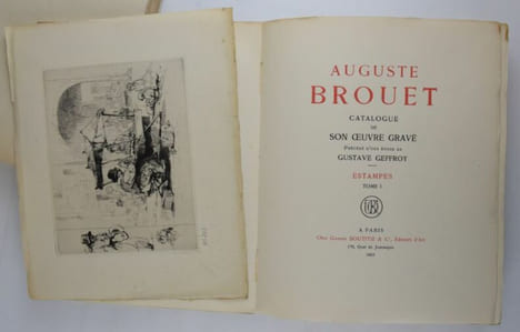 Auguste Brouet. Catalogue de son oeuvre gravé. Précédé d'une étudede Gustave Geffroy. Estampes. Tome I et II. [Catalogue de l'oeuvre de A. Brouet ...