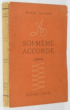 A soi-même accordé. Cicatrices - Voyage en autobus - Libre-échange - Socrate se meurt, Socrate est mort (1915-1930).. SAUVAGE, Marcel.