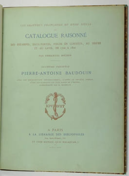 Les gravures françaises du XVIIIe siècle. Catalogue raisonné des estampes, eaux-fortes, pièces en couleur, au bistre et au lavis, de 1700 à 1800.1. ...