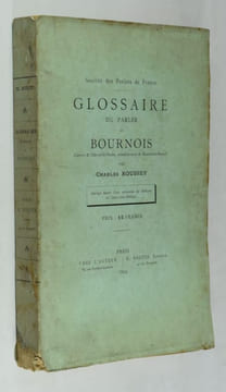Glossaire du parler de Bournois (canton de l'Isle-sur-le-Doubs, arrondissement de Beaume-les-Dames).. ROUSSEY, Charles.