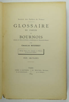 Glossaire du parler de Bournois (canton de l'Isle-sur-le-Doubs, arrondissement de Beaume-les-Dames).. ROUSSEY, Charles.