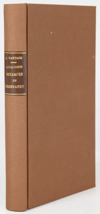 Catalogue raisonné de toutes les estampes qui forment l'oeuvre de Rembrandt, et ceux de ses principaux imitateurs. Composé par les sieurs Gersaint, Helle, Glomy et P. Yver. Nouvelle édition. Entièrement refondue, corrigée et considérablement augmentée. Seconde Partie.
