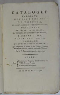 Catalogue raisonné d'un choix précieux de dessins, et d'une nombreuse et riche collection d'estampes anciennes et modernes, en feuilles, en recueils et en oeuvres, Livres à figures, sciences et arts, tableaux et autres objets curieux, Qui composaient le cabinet de feu Pierre-François Basan père, graveur & ancien marchand d'estampes.