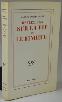 Réflexions sur la vie et le bonheur. [Édition originale sur papier vélin - Envoi]. JOUHANDEAU, Marcel.