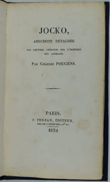 Jocko, anecdote détachée des lettres inédites sur l'instinct des animaux. [Édition originale]. POUGENS, Charles.