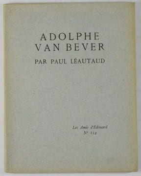 Adolphe Van Bever. Les Amis d'Édouard N° 114. [Édition originale sur papier Japon] . LÉAUTAUD, Paul.