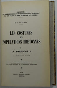 Travaux du laboratoire d'anthropologie générale de la faculté des sciences de Rennes. Les costumes des populations bretonnes. I. Généralités. II. La Cornouaille. III. Le Léon, le Trégor, le Goëlo, la Bretagne Médiane. IV. Le Pays de Vannes, le Pays de Guérande, la Haute-Bretagne. Fascicule additionnel. Méthode pour l'Étude des costumes populaires.
