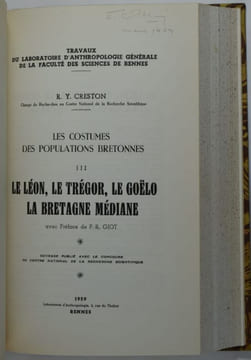 Travaux du laboratoire d'anthropologie générale de la faculté des sciences de Rennes. Les costumes des populations bretonnes. I. Généralités. II. La ...