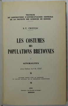 Travaux du laboratoire d'anthropologie générale de la faculté des sciences de Rennes. Les costumes des populations bretonnes. I. Généralités. II. La ...