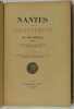Nantes et le Département au XIXe siècle - Littérateurs, savants, musiciens et hommes distingués.. MAILLARD, E.