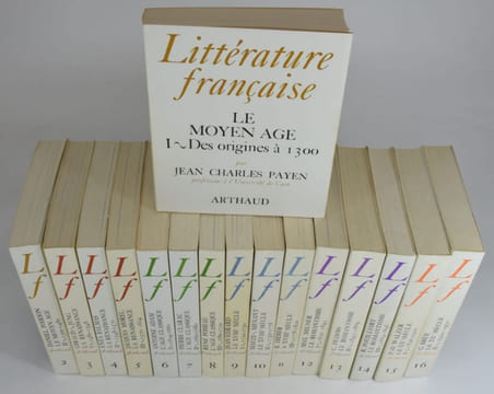 Littérature Française. T. 1 : Le Moyen Age I. Des origines à 1300. T. 2 : Le Moyen Age II 1300-1480. T. 3 : La Renaissance I 1480-1548. T. 4 : La ...