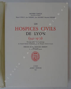 Les Hospices Civils de Lyon ( 542 - 1952 )