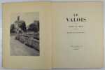 Le Valois. Illustré par Germaine Krull.. NERVAL, Gérard de ; KRULL, Germaine (illustrations).