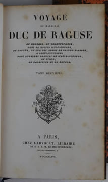 Voyage du maréchal duc de Raguse en Hongrie, en Transylvanie, dans la Russie méridionale, en Crimée, et sur les bords de la Mer d'Azoff, à ...