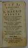 Vita, e miracoli di S. Mauro Abbate Discepolo del Patriarca de' Monaci d'Occidente S. Benedetto, Apostolo della sua Religione in Francia ; Insieme con ...