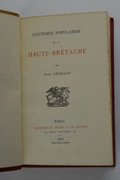 Coutumes populaires de la Haute-Bretagne.. SÉBILLOT, Paul.