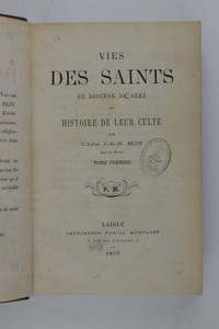 Vies des saints du diocèse de Séez et histoire de leur culte. Tome Premier. (- Second).