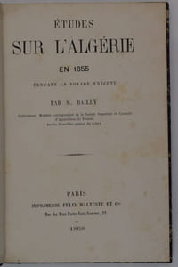 Études sur l'Algérie en 1855 pendant un voyage exécuté par M. Bailly.