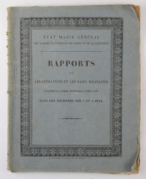 Rapports sur les opérations et les faits militaires auxquels la Garde Nationale a pris part dans les journées des 5 et 6 Juin [1832]. . [État-Major ...