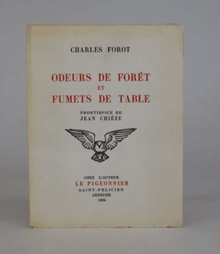Odeurs de forêt et fumets de table. Frontispice de Jean Chièze.. FOROT, Charles.