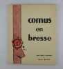 Comus (dieu des festins et des plaisirs) en Bresse. Rapsodie Culinaire et Gastronomique. Préface de Pierre Aguétant. Présenté par Charles Abdullah.. ...