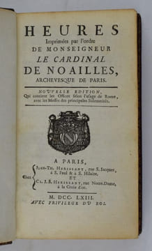 Heures imprimées par l'ordre de monseigneur le cardinal de Noailles, archevesque de Paris. Nouvelle édition, qui contient les offices selon l'usage de ...