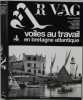 Ar Vag 4. Voiles au travail en Bretagne atlantique.. [MARINE]