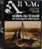Ar Vag 1. Voiles au travail en Bretagne atlantique.. [MARINE]