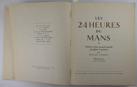 Les 24 heures du Mans. Histoire d'une grande bataille pacifique et sportive.. LABRIC, Roger ; HAM, Géo (illustrations).