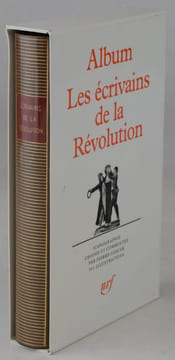Album Les écrivains de la Révolution. Iconographie choisie et commentée par Pierre Gascar.. GASCAR, Pierre.