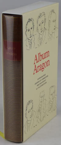Album Aragon. Iconographie choisie et commentée par Jean Ristat.